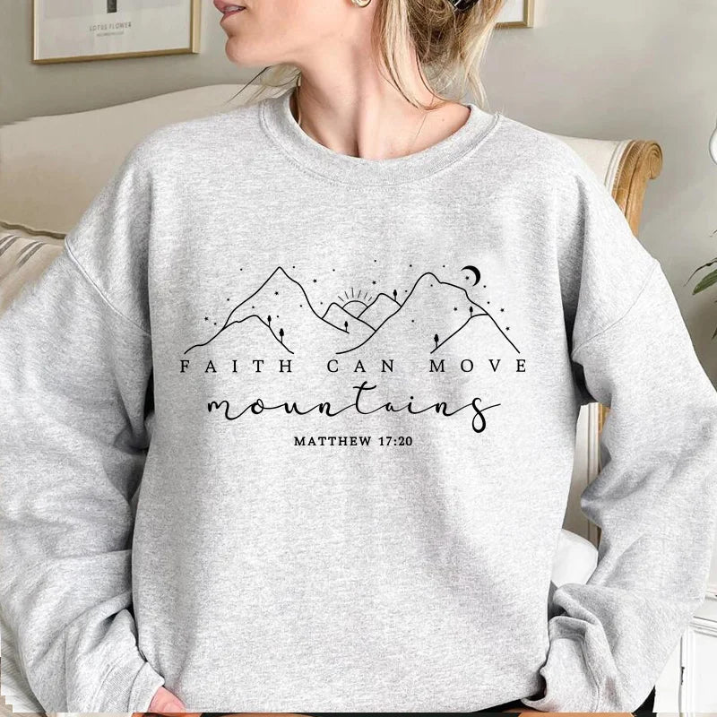 Faith Can Move Mountains Sweatshirt